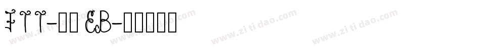 FTT-豊隷 EB字体转换
